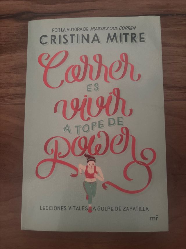 Correr es vivir a tope de power: Lecciones vita...