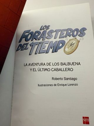 Los Forasteros del Tiempo 2: La aventura de los...