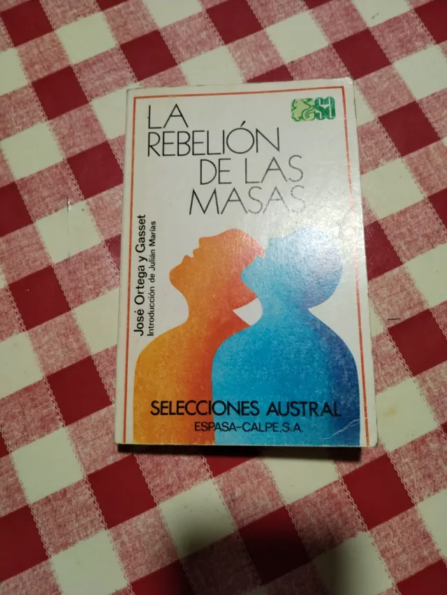 La rebelión de las masas.