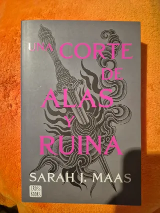 Una corte de alas y ruina. 