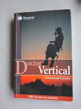 Doctor vertical: mil y uno rescates en montaña
