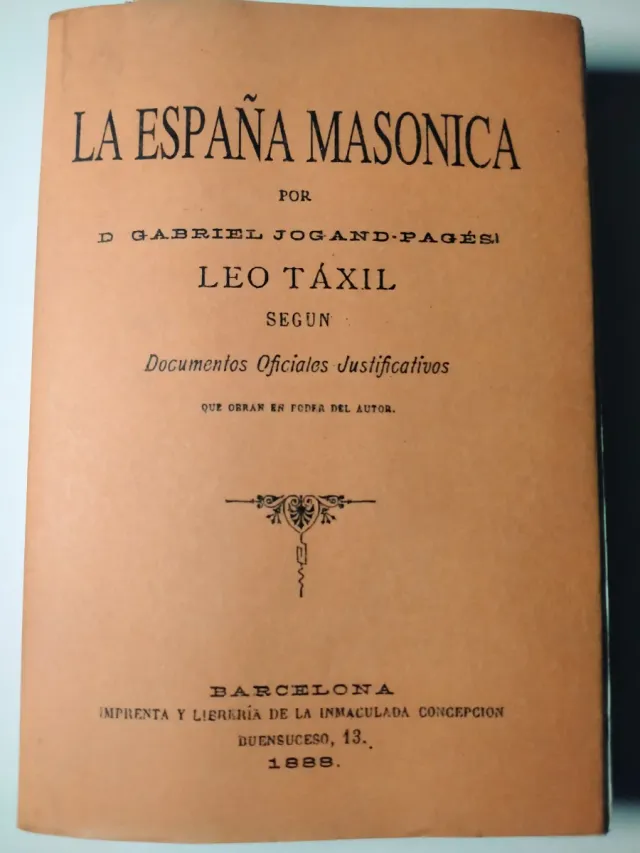 LA ESPAÑA MASÓNICA. LEO TÁXIL. FACSÍMIL AÑO 1888.