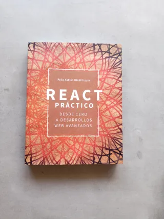 React práctico: Desde cero a desarrollos web av...