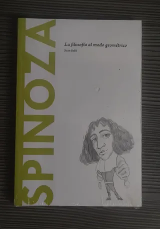 SPINOZA.La filosofía al modo geométrico. Joan Solé