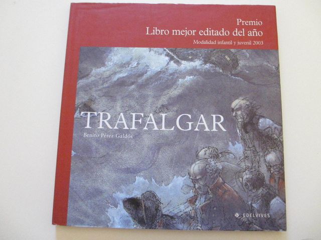 Trafalgar. (Premio Libro mejor Editado 2003)