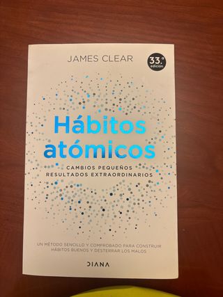 Hábitos atómicos: Cambios pequeños, resultados ...
