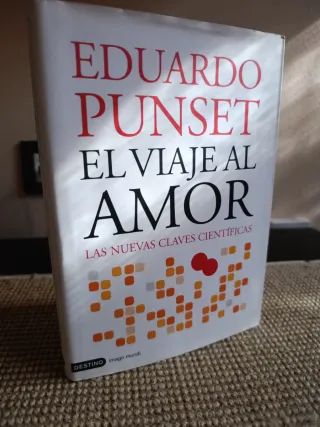 El viaje al amor (Spanish) de Eduardo Punset
