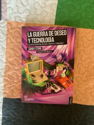 La guerra de deseo y tecnología: (y otras histo...