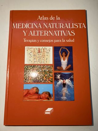 Atlas de la medicina naturalista y alternativas.