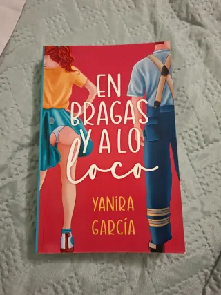 En bragas y a lo loco (Spanish Edition)