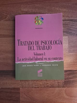 Tratado de psicología del trabajo I: la activid...