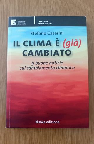 Il clima è (già) cambiato. 9 buone notizie sul ...