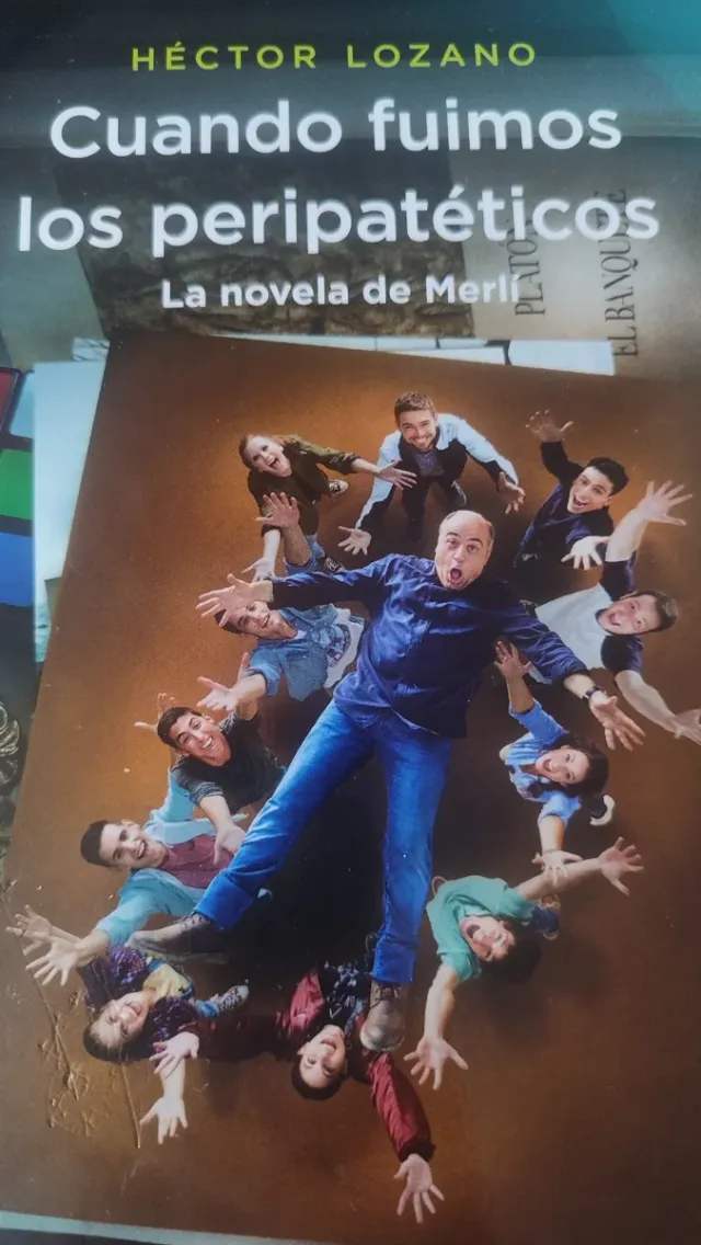 Cuando fuimos los peripatéticos. La novela de M...