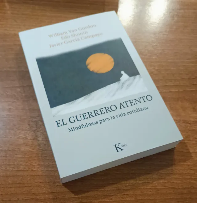 El guerrero atento: Mindfulness para la vida
