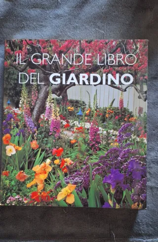 Il grande libro del giardino. Guida completa