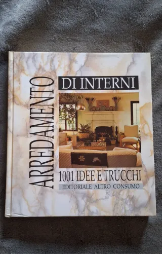 Arredamento d'interni. 1001 idee e trucchi