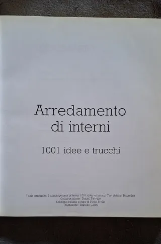 Arredamento d'interni. 1001 idee e trucchi