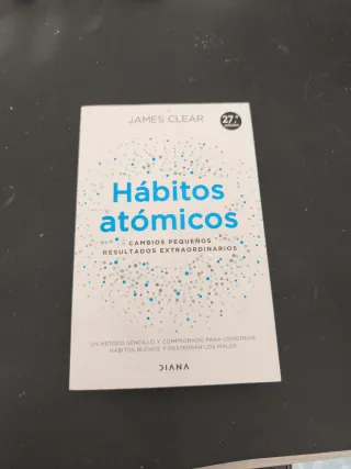Hábitos atómicos: Cambios pequeños, resultados ...