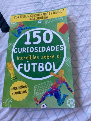150 increíbles curiosidades sobre el fútbol: Un...