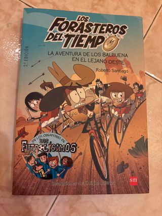 Los Forasteros del Tiempo 1: La aventura de los...