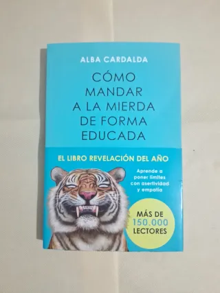 Libro " Cómo mandar a la mierda de forma educada "