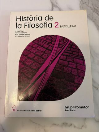 HISTORIA DE LA FILOSOFIA 2 BATXILLERAT LA CASA ...