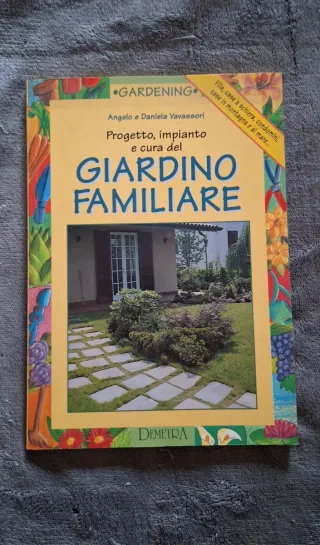 Progetto, impianto e cura del giardino familiare