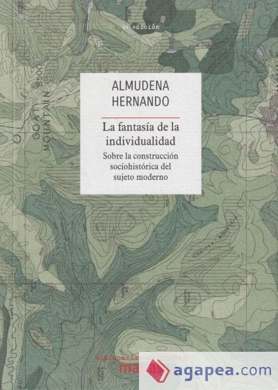 La fantasía de la individualidad: Sobre la cons...