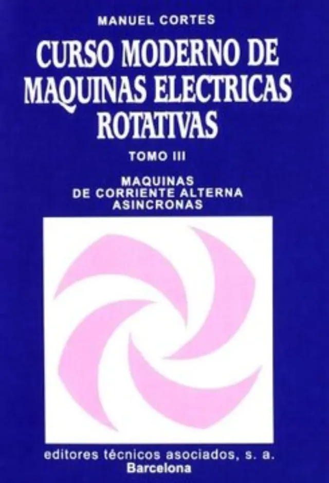Máquinas Eléctricas Rotativas: Tomo III