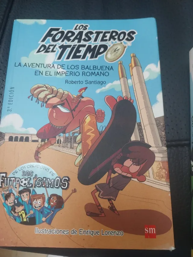 Los Forasteros del Tiempo 3: La aventura de los...