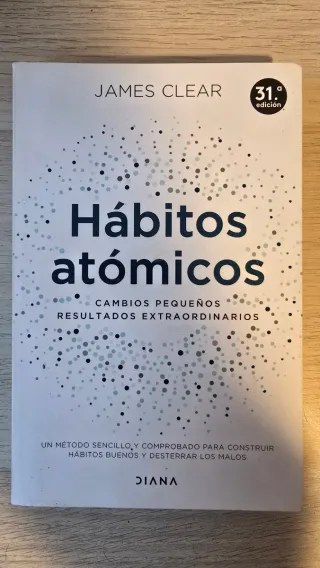 Hábitos atómicos: Cambios pequeños, resultados ...