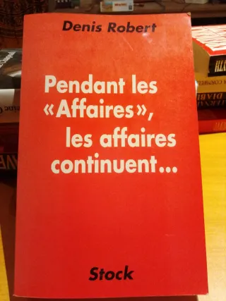 Pendant les "affaires," les affaires continuent--