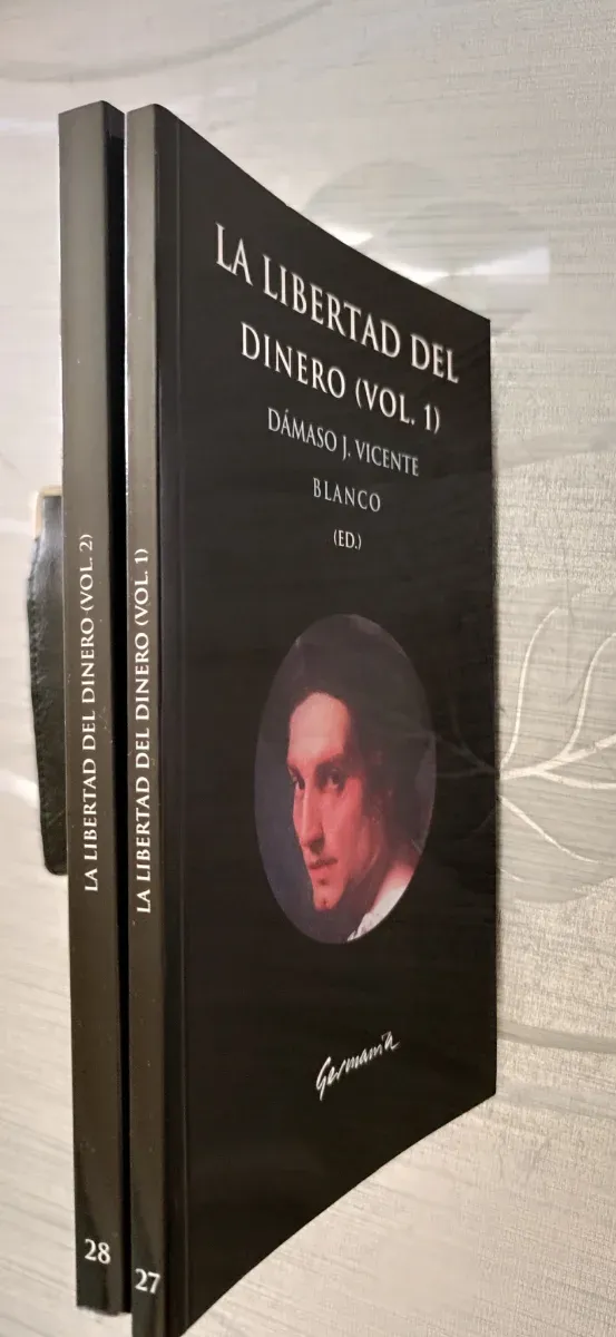 La Libertad del dinero . Volúmenes 1y2 x4€los Dos