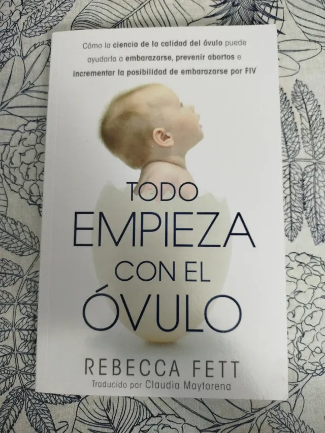 Todo Empieza con el Óvulo: Cómo la ciencia de l...