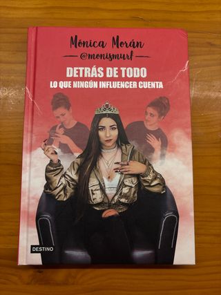Detrás de todo. Lo que ningún influencer cuenta