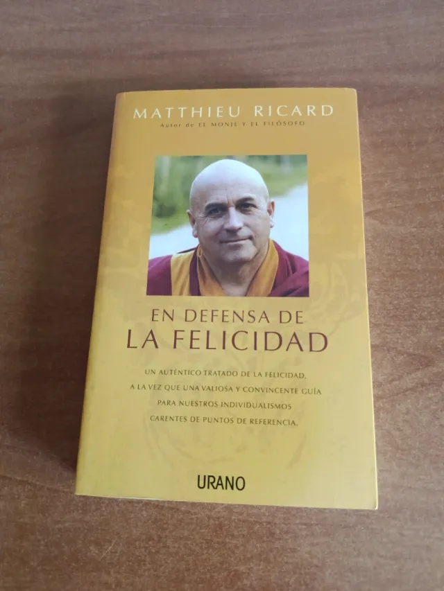 En defensa de la felicidad: Un auténtico tratad...