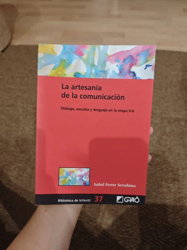 La artesanía de la comunicación: 0-6