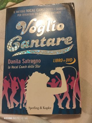 Voglio cantare. Il metodo Vocal Care: tutti i s...