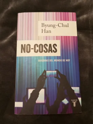 No-cosas: Quiebras del mundo de hoy