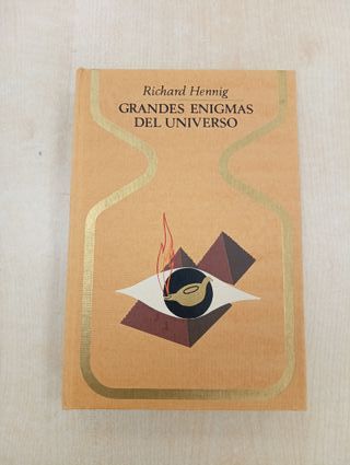 GRANDES ENIGMAS DEL UNIVERSO RICHARD HENNIG MISTER