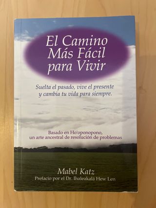 El Camino Más Fácil Para Vivir: Suelta el pasad...