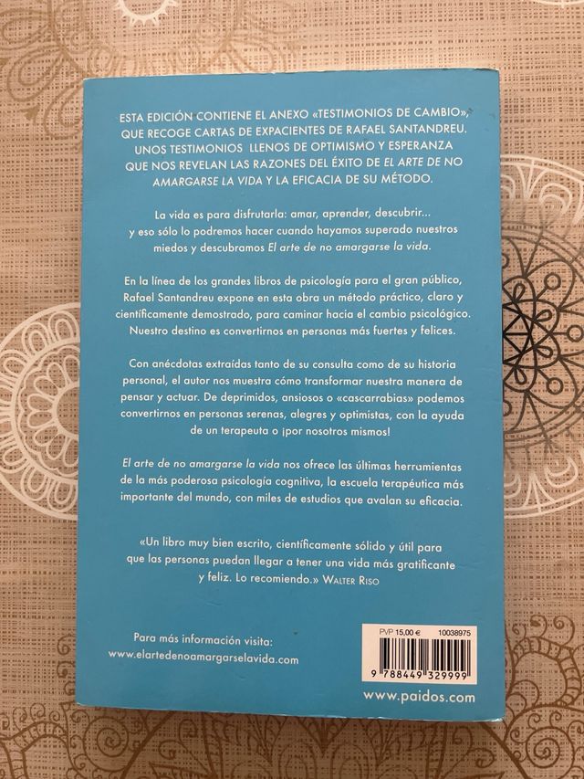 El arte de no amargarse la vida: Las claves del...