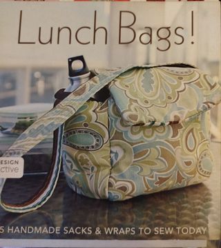 Lunch Bags! 25 Handmade Sacks & Wraps to Sew Today