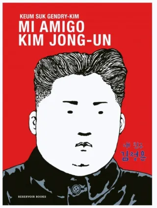 Mi amigo Kim Jong-un