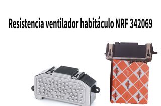 Resistencia ventilador habitáculo NRF 342069