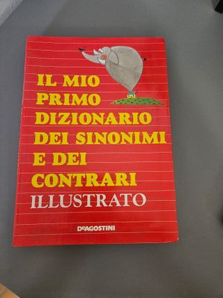 Il mio primo dizionario dei sinonimi e dei contrar