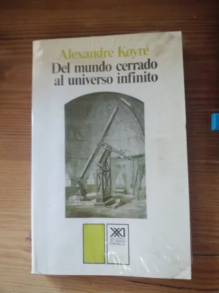 Del mundo cerrado al universo infinito