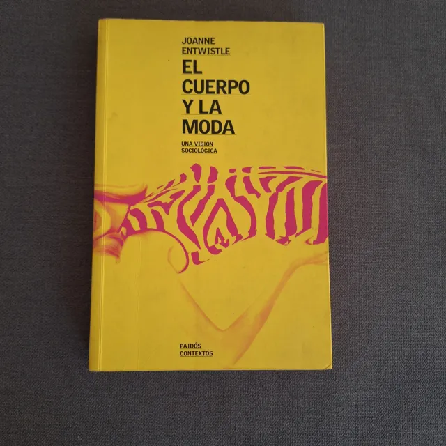 El cuerpo y la moda / The Fashioned Body: Una V...