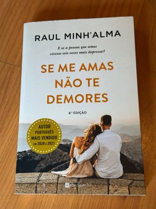 Livro Raul Minh’Alma - Se Me Amas Não Te Demores