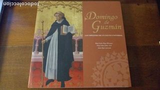 DOMINGO DE GUZMÁN - LOS ORÍGENES DE UN SANTO UNIVE